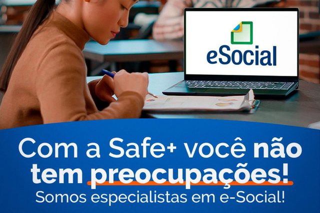 Envios S-2210, S-2220, S-2221 e S-2240 no eSocial: Conformidade Fácil com a Safe+