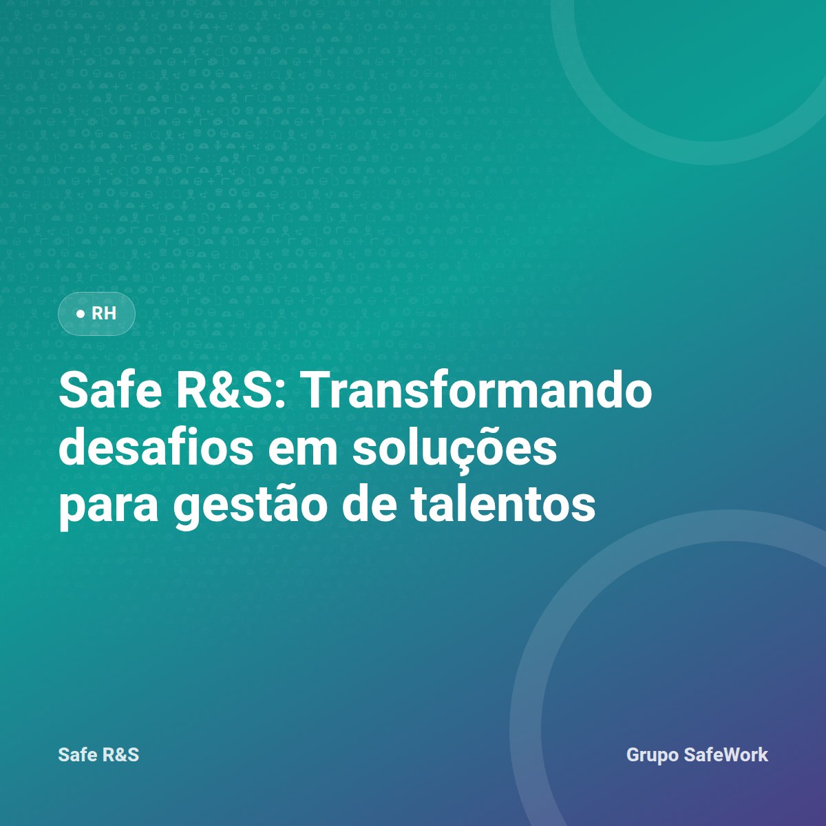 Capa do artigo Safe R&S: Transformando desafios em soluções, identidade visual Safe R&S