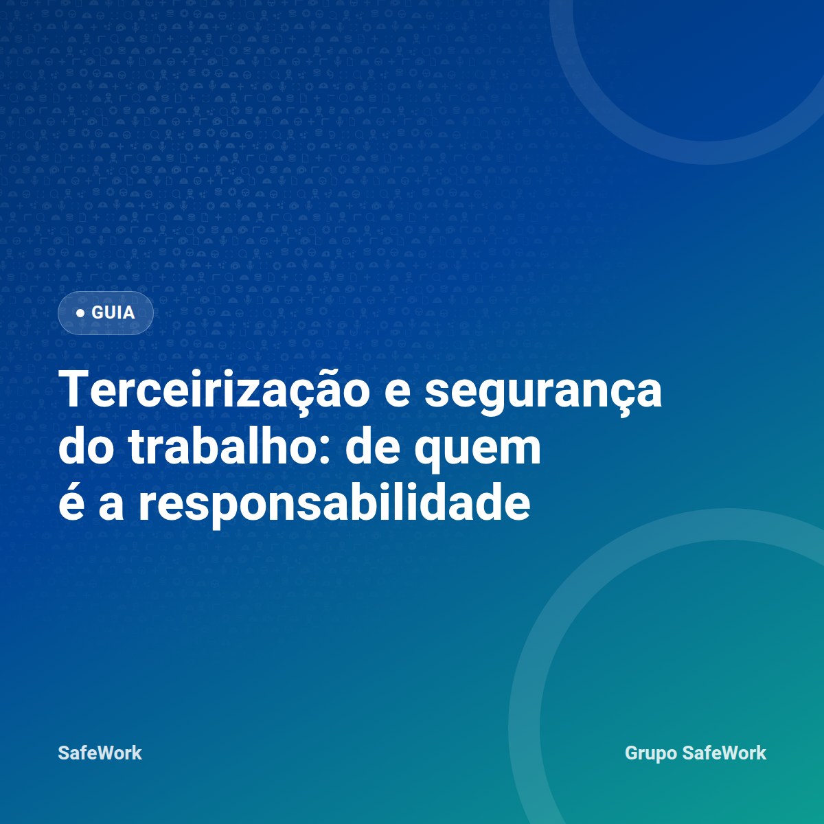 Capa do guia Terceirização e Segurança do Trabalho, identidade Grupo SafeWork