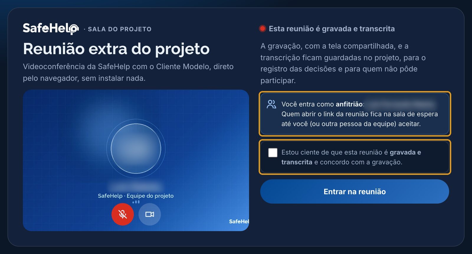 Sala do projeto, direto no navegador. A videoconferência acontece na sala do próprio projeto, sem instalar nada, com o aviso de que a reunião é gravada e transcrita.